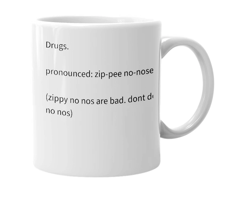White mug with the definition of 'zippy no nos'