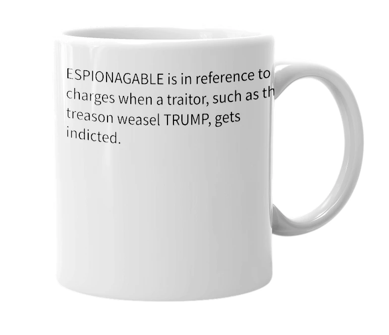 White mug with the definition of 'ESPIONAGABLE'
