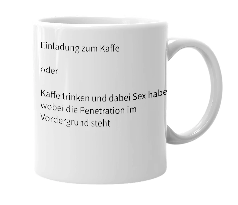 White mug with the definition of 'auf einen Kaffe hochkommen'
