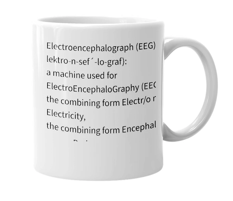 White mug with the definition of 'Electroencephalograph'