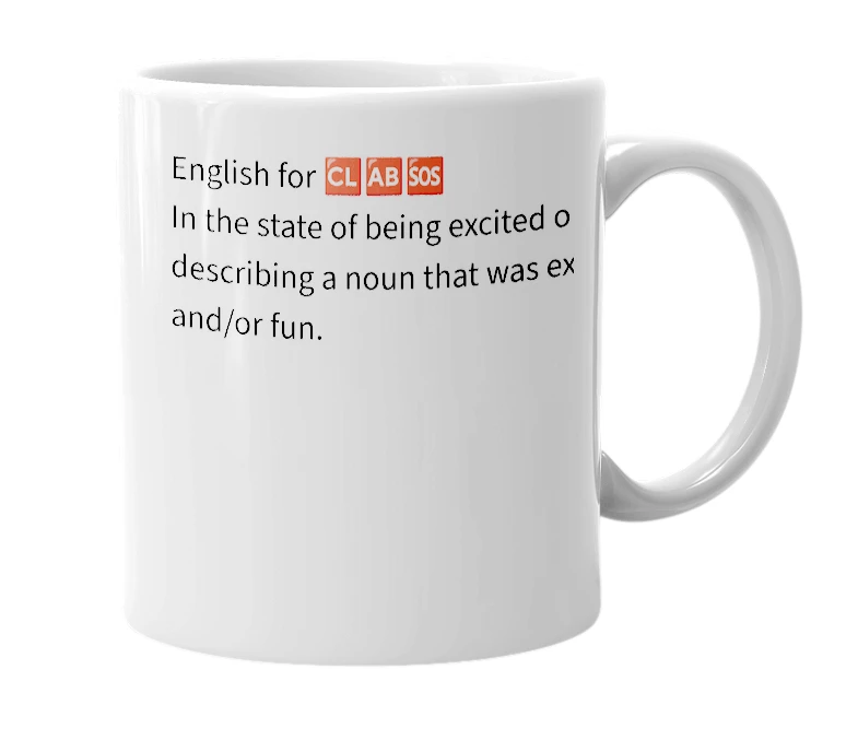 White mug with the definition of 'Clabsos'