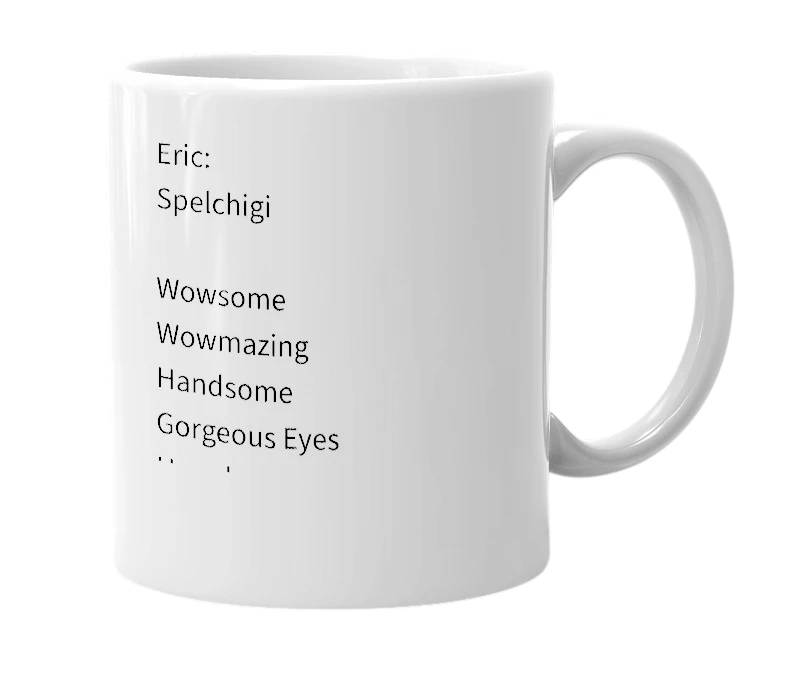 White mug with the definition of 'Eric Zhuang'