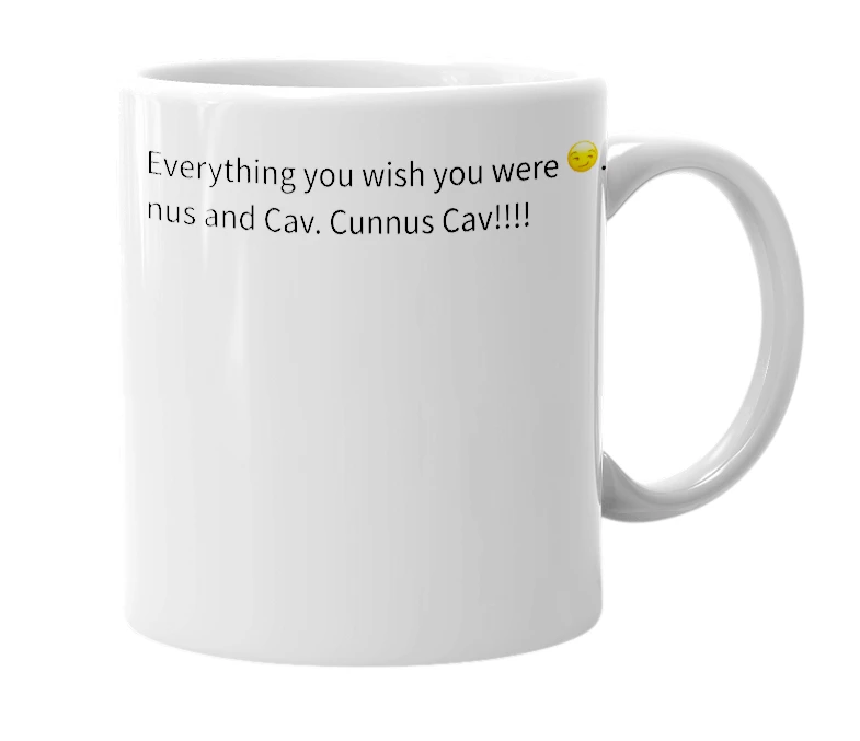 White mug with the definition of 'Cunnus cav'