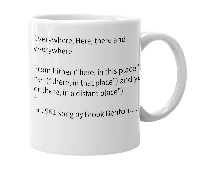White mug with the definition of 'Hither, thither and yon'