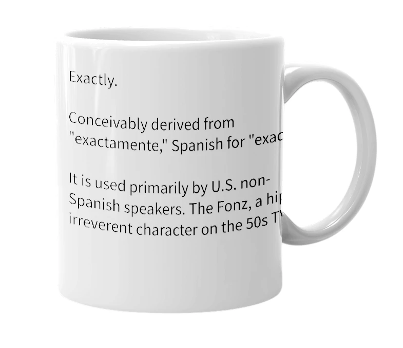 White mug with the definition of 'Exactamundo'