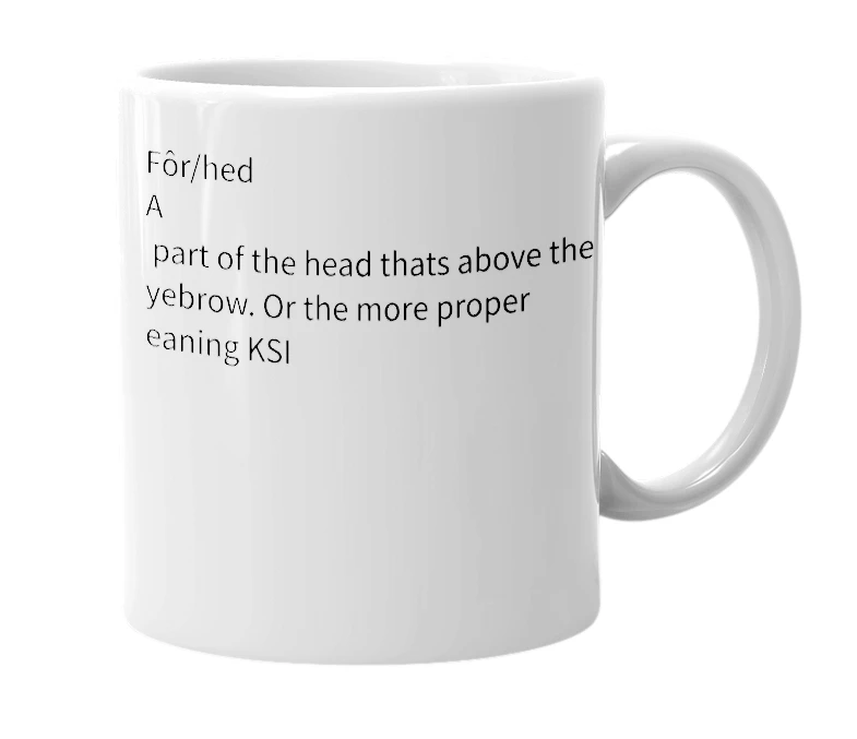White mug with the definition of 'Forehead'