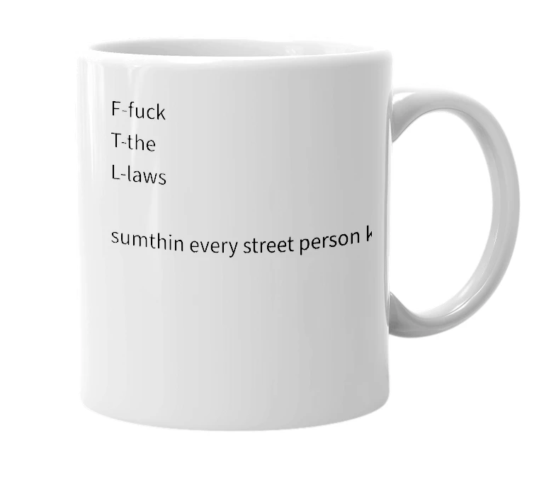 White mug with the definition of 'FTL'