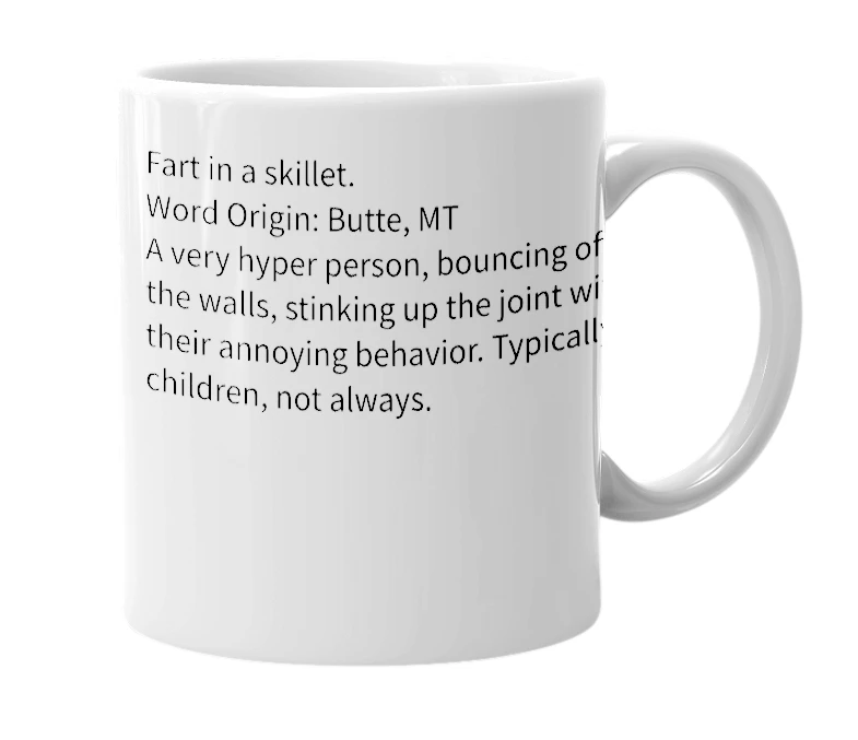 White mug with the definition of 'Fart in a skillet'
