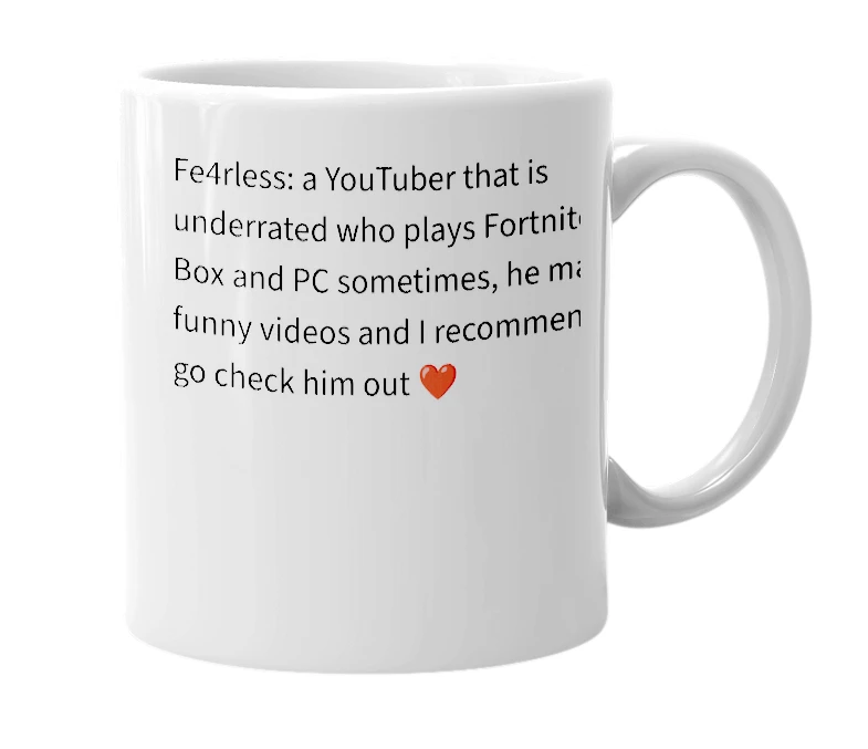 White mug with the definition of 'fe4rless'