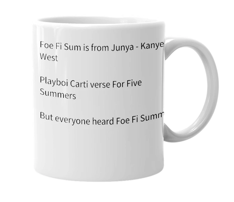 White mug with the definition of 'foe fi sum'