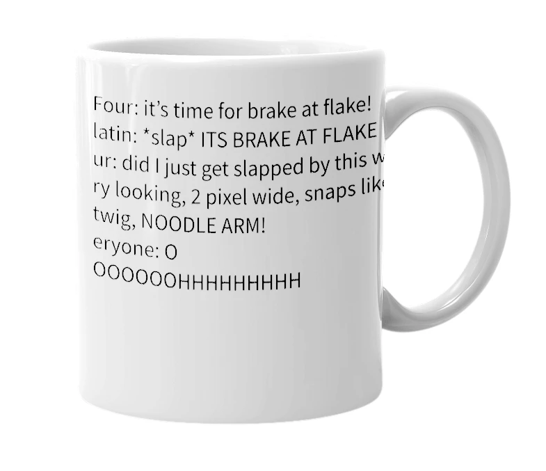 White mug with the definition of 'Brake at flake'