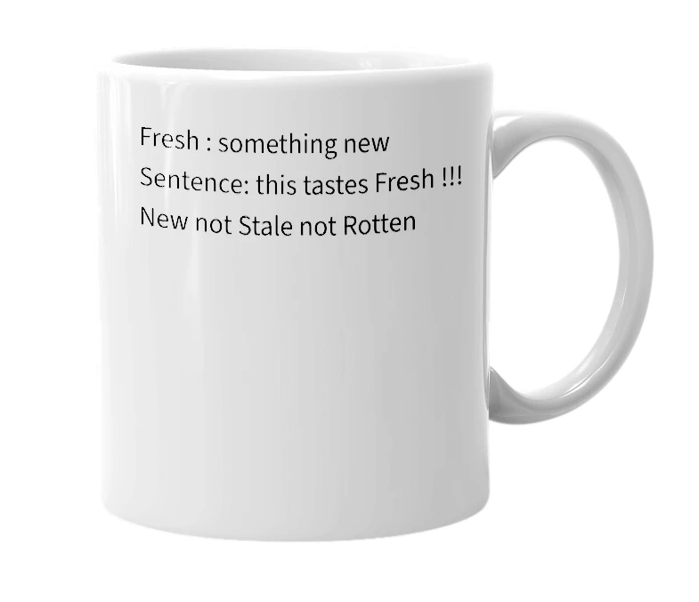 White mug with the definition of 'Fresh'