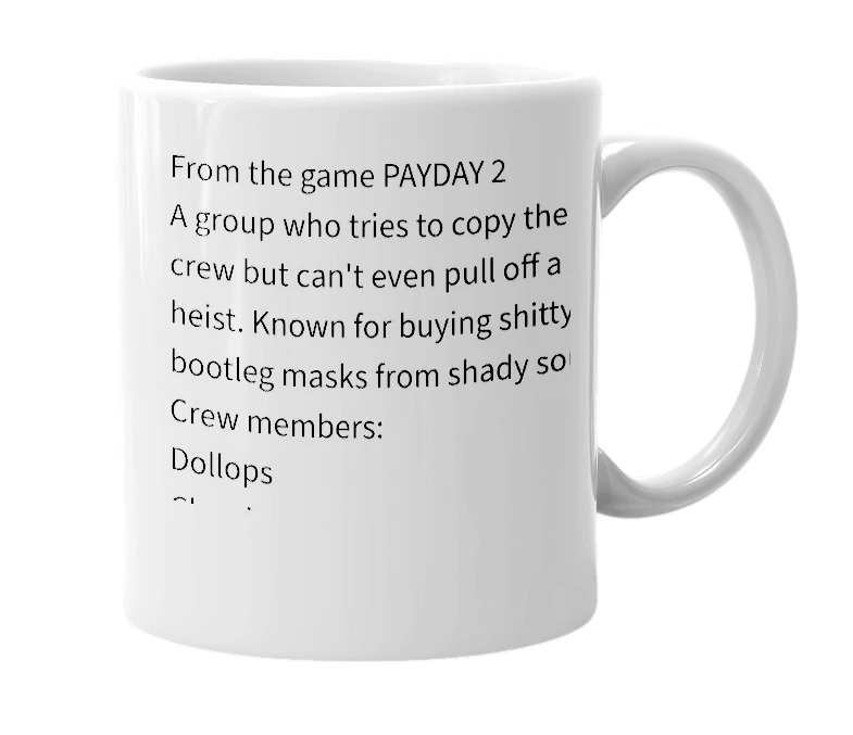 White mug with the definition of 'paycheck crew'