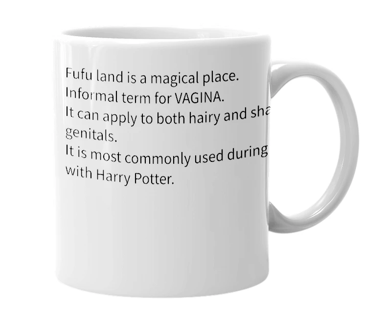 White mug with the definition of 'Fufu Land'