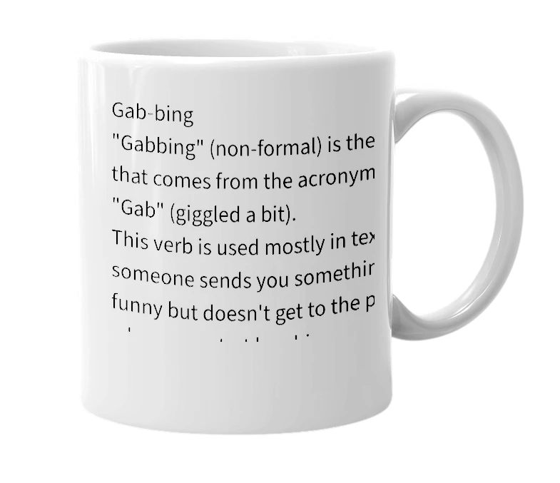 White mug with the definition of 'Gabbing'