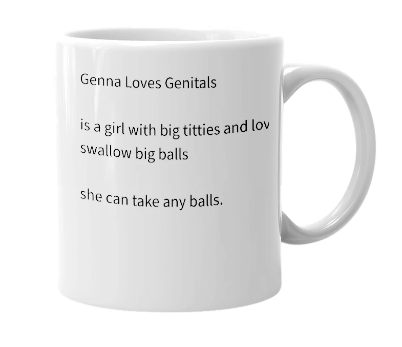 White mug with the definition of 'Genna Loves Genitals'