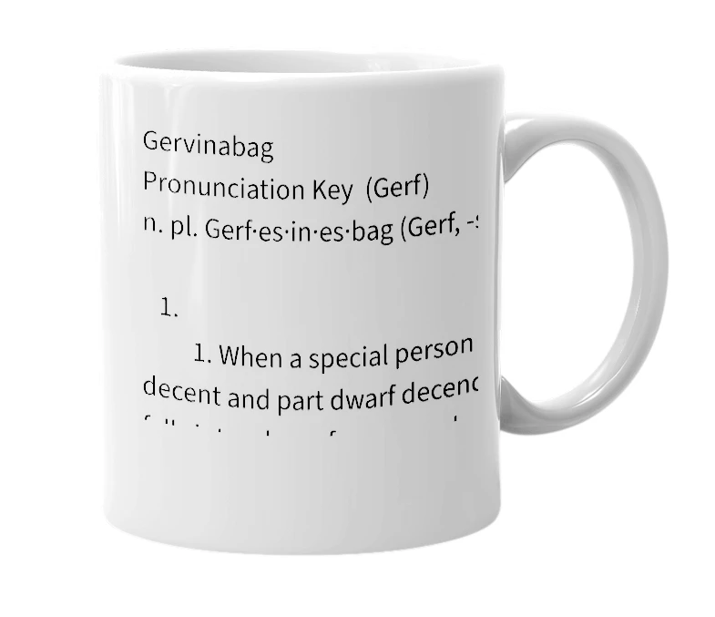 White mug with the definition of 'Gervinabag'