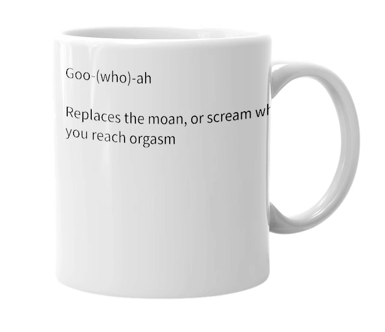 White mug with the definition of 'Goo-hu-ah'