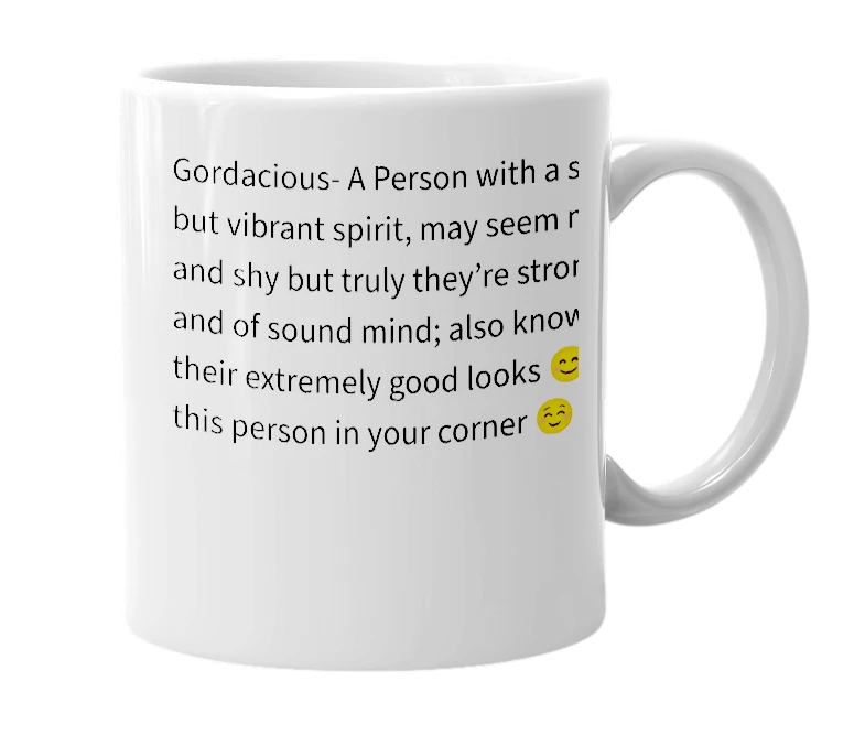 White mug with the definition of 'Gordacious'