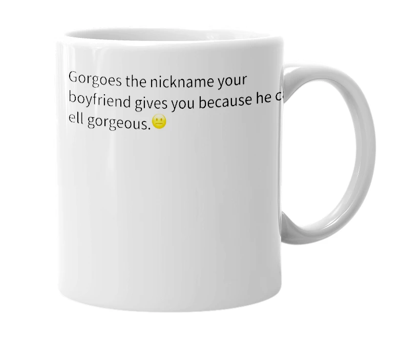 White mug with the definition of 'Gorgoes'