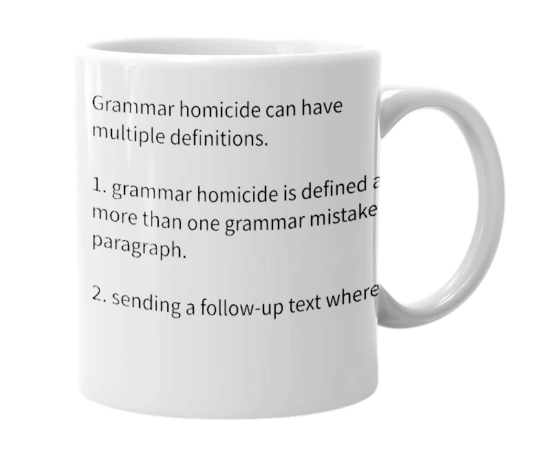 White mug with the definition of 'grammar homicide'