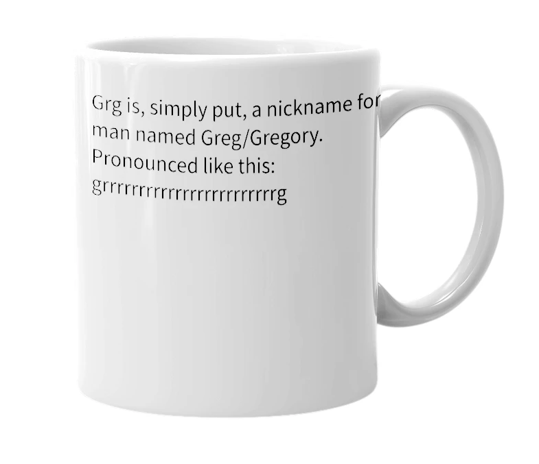 White mug with the definition of 'Grg'