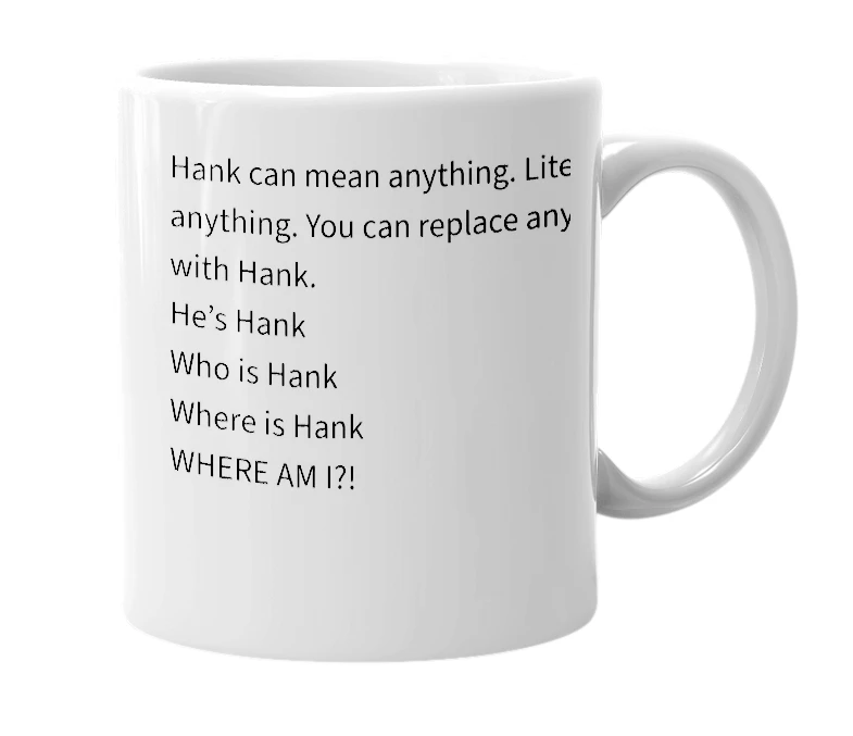 White mug with the definition of 'Hank'