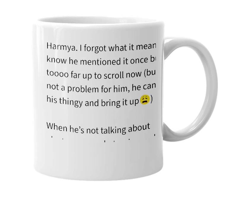 White mug with the definition of 'Harmya'