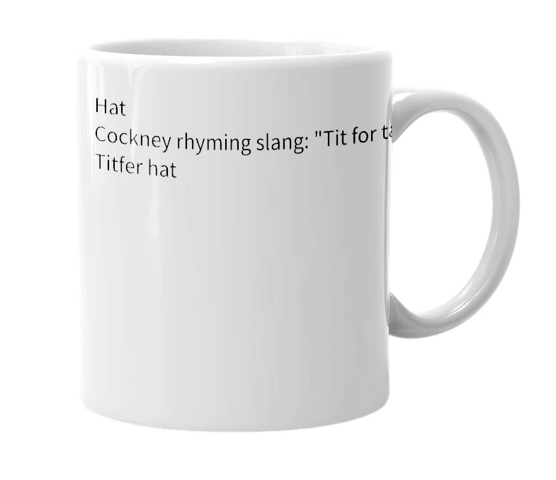 White mug with the definition of 'titfer'