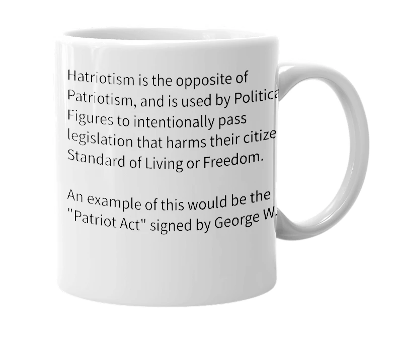 White mug with the definition of 'Hatriotism'