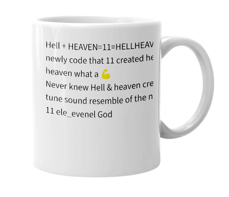 White mug with the definition of 'HELLHEAVEN = 11'
