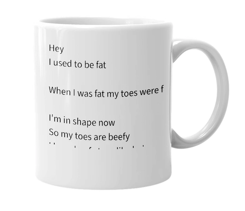White mug with the definition of 'beefy toes'