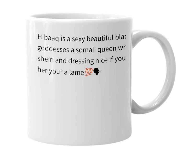 White mug with the definition of 'Hibaaq'