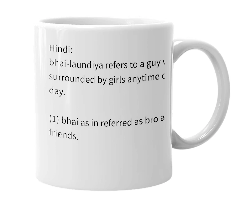 White mug with the definition of 'bhai-laundiya'