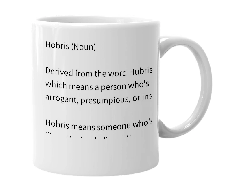 White mug with the definition of 'Hobris'