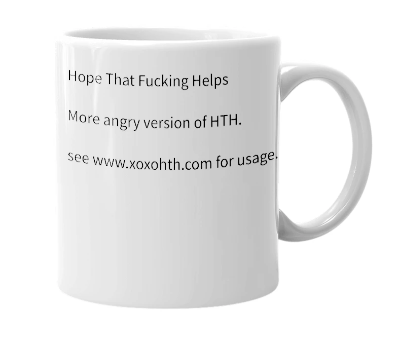 White mug with the definition of 'htfh'