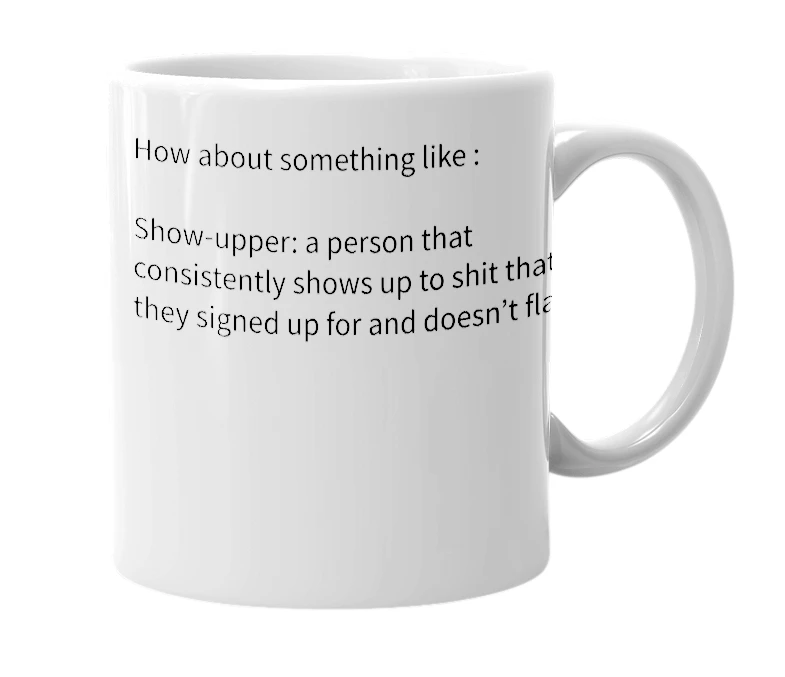 White mug with the definition of 'Show-Upper'