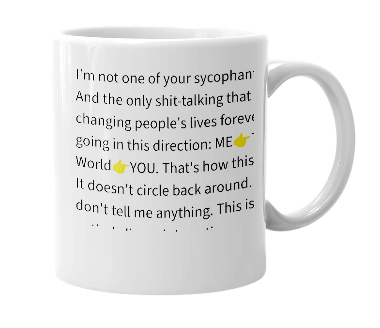 White mug with the definition of 'Sycophants'