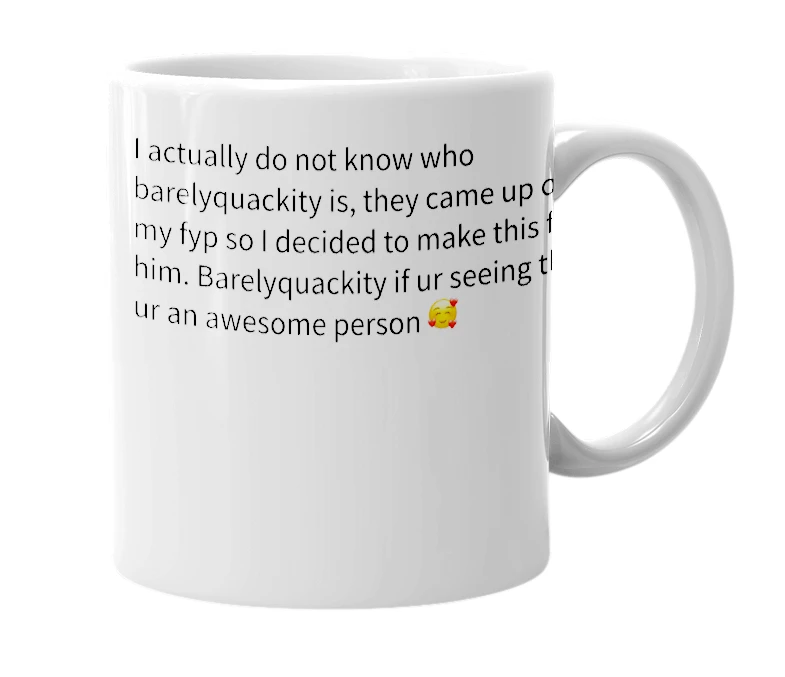 White mug with the definition of 'barelyquackity'