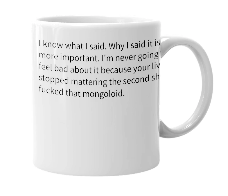 White mug with the definition of 'What I said'