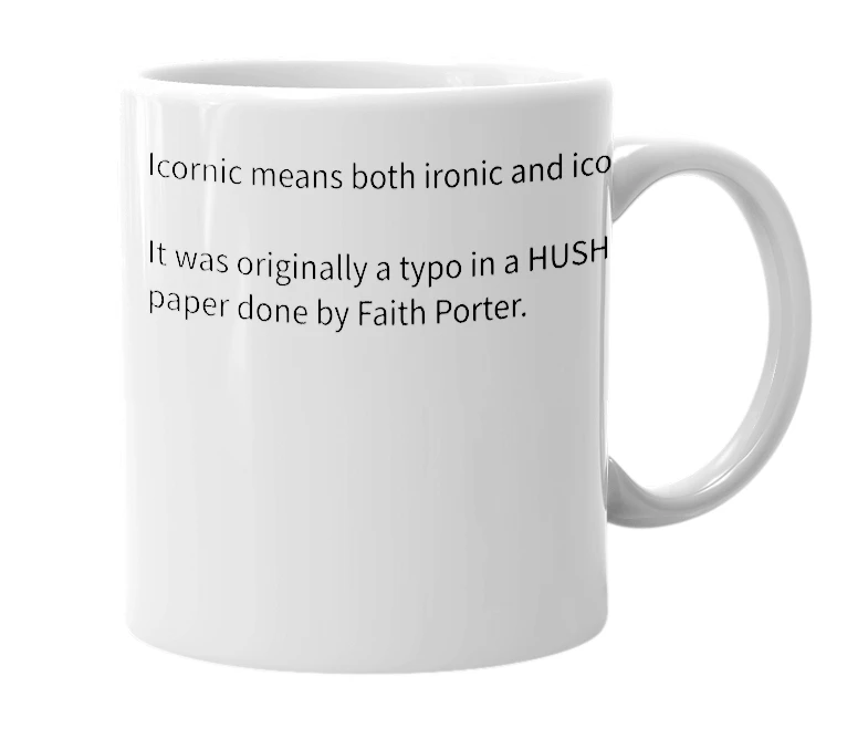 White mug with the definition of 'Icornic'