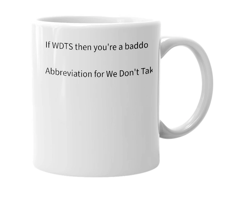 White mug with the definition of 'WDTS'