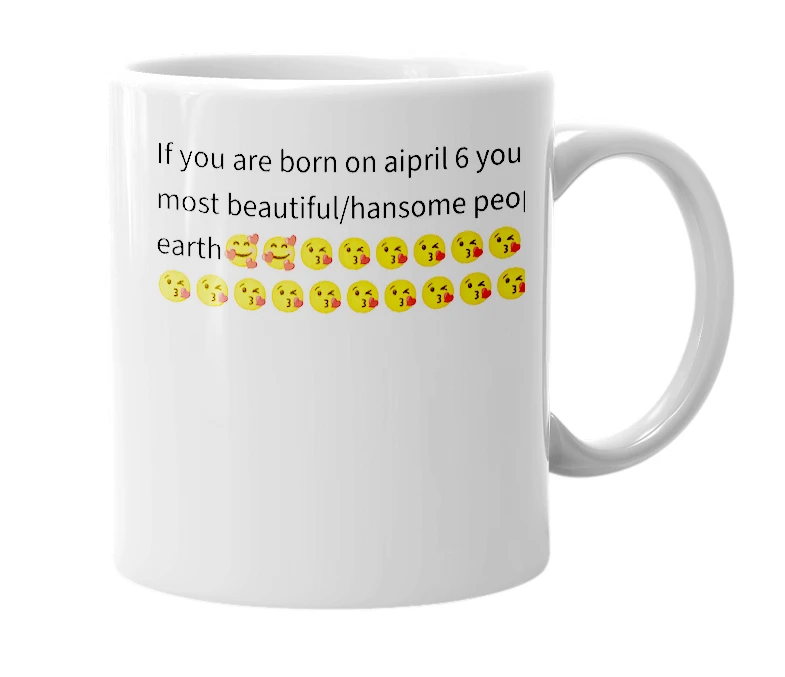 White mug with the definition of 'Aipril 6'