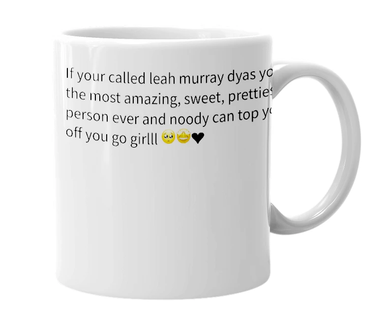 White mug with the definition of 'Leah murray dyas'