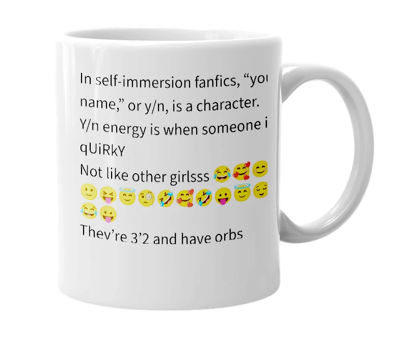 White mug with the definition of 'Y/n energy'