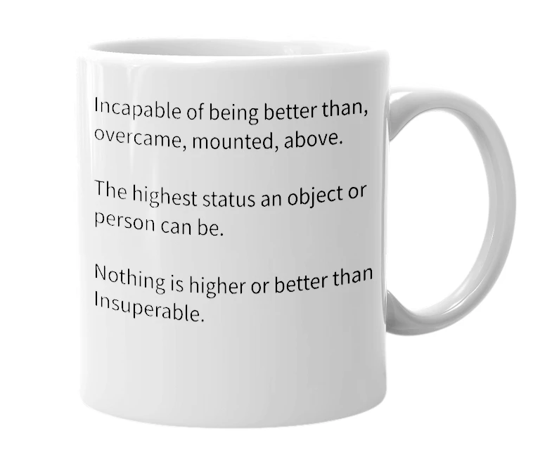 White mug with the definition of 'Insuperable'