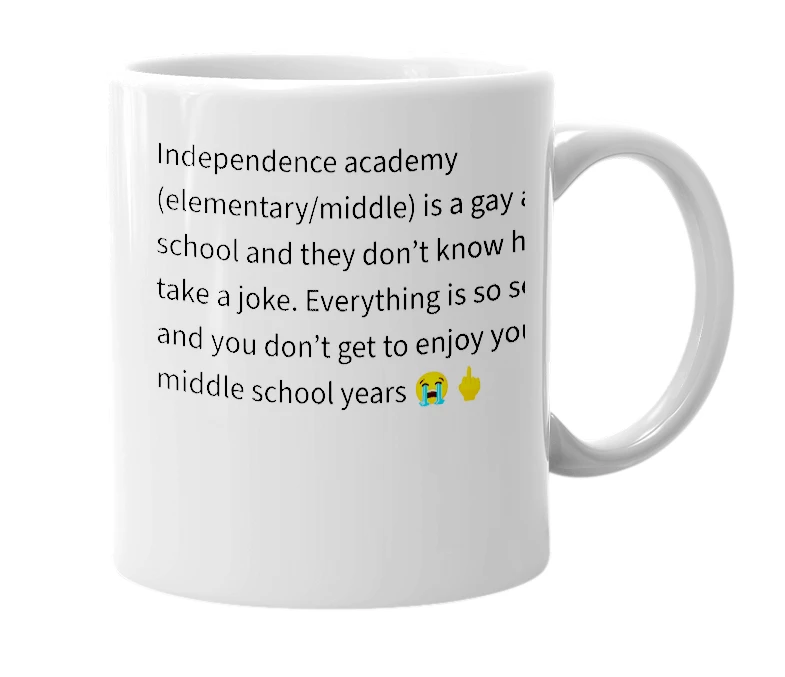 White mug with the definition of 'Independence academy'