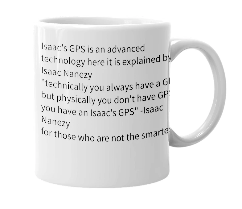 White mug with the definition of 'Isaac's epic GPS'