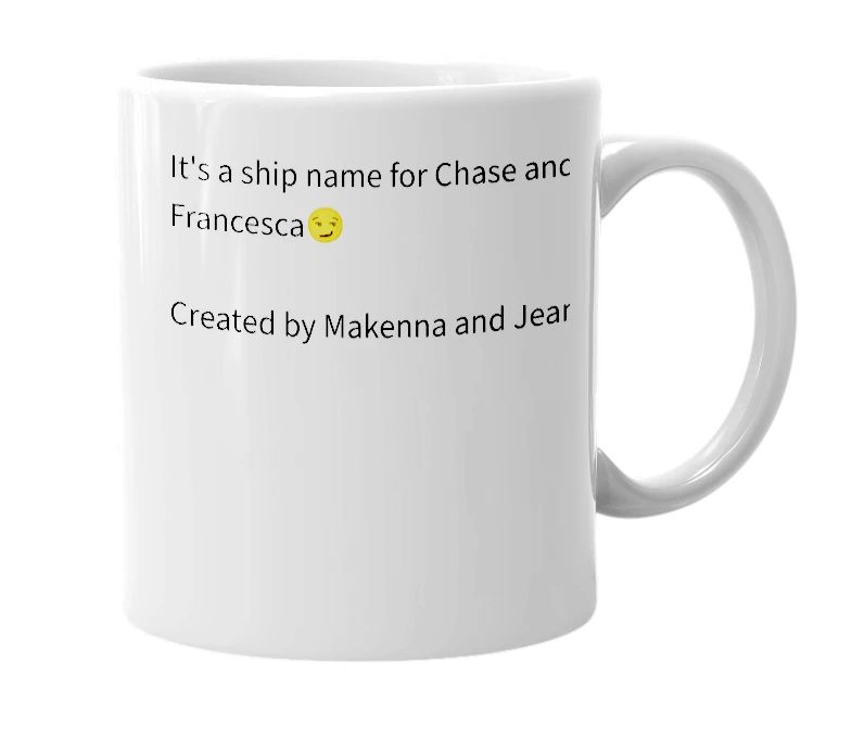 White mug with the definition of 'chincesca'