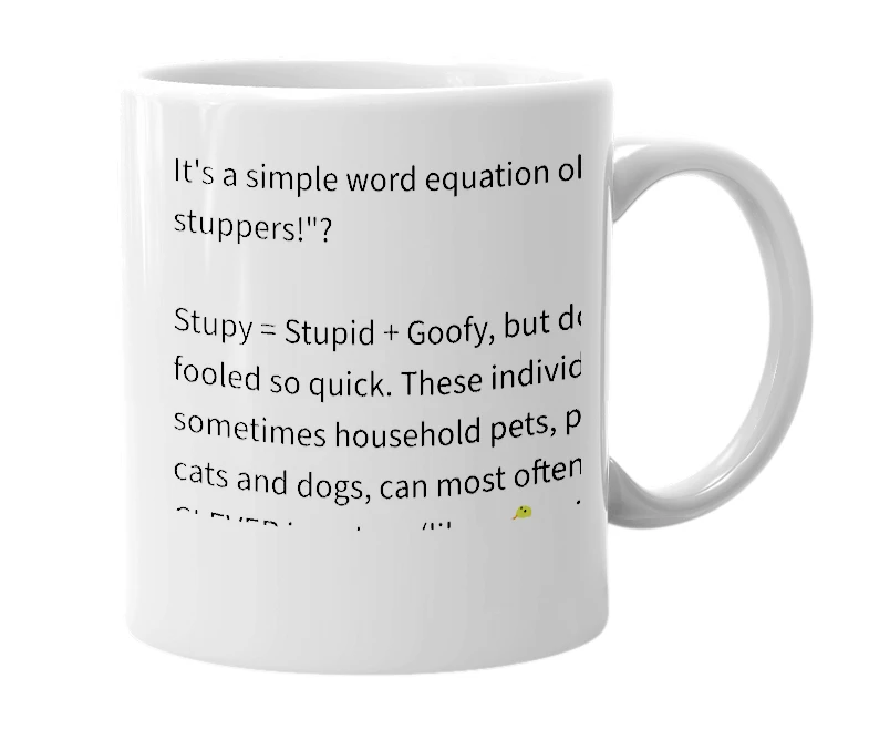 White mug with the definition of 'Stupy'